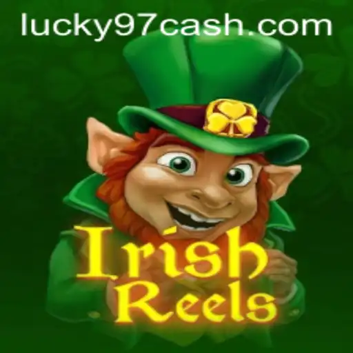Discover the Thrills of IrishReels: Immersive Gameplay with Lucky97