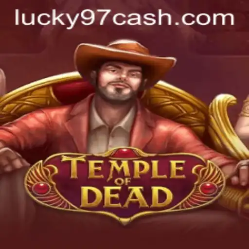 Discover the Thrilling World of TempleofDead With Lucky97